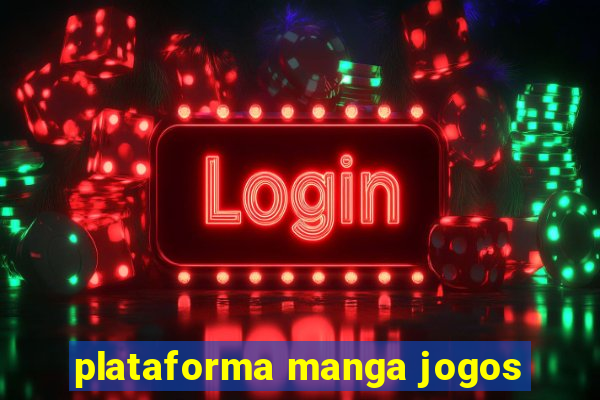 plataforma manga jogos